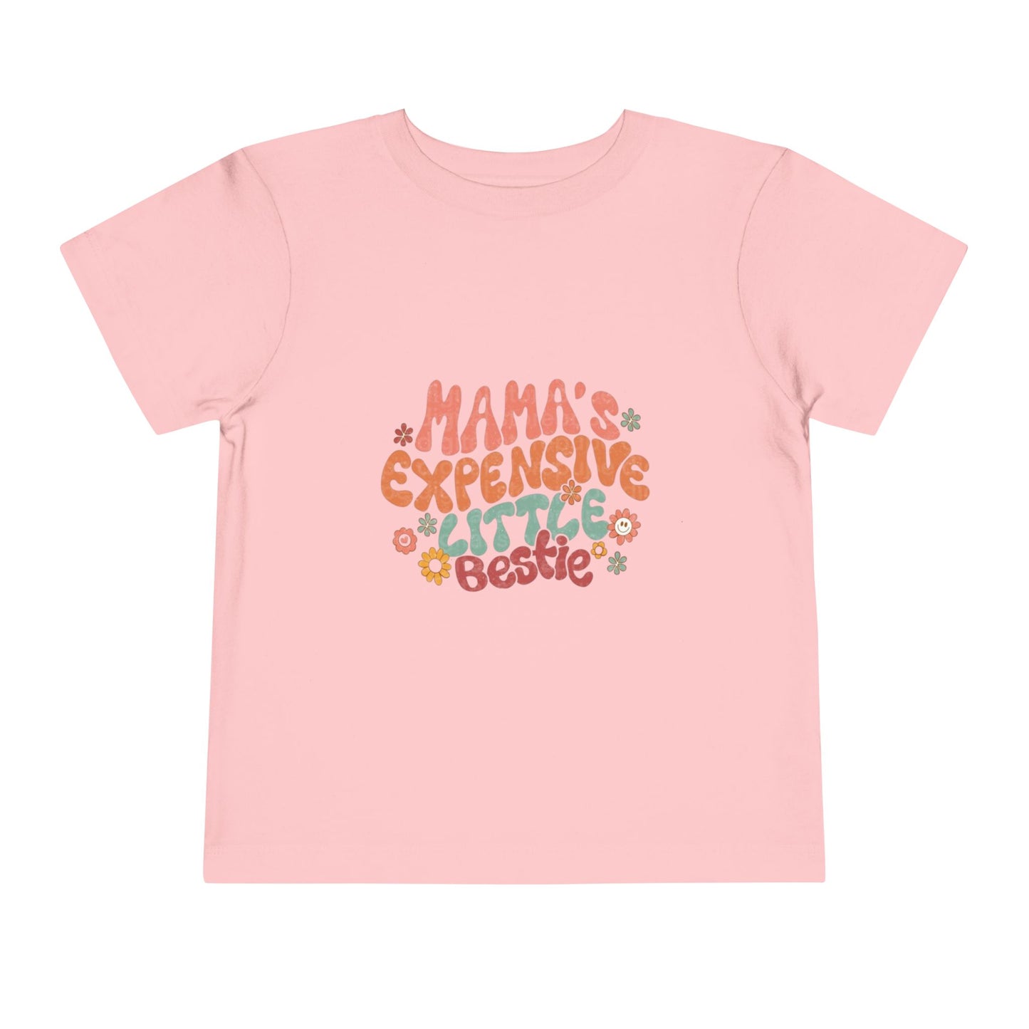 Mama's Expensive Little Bestie Toddler Tee