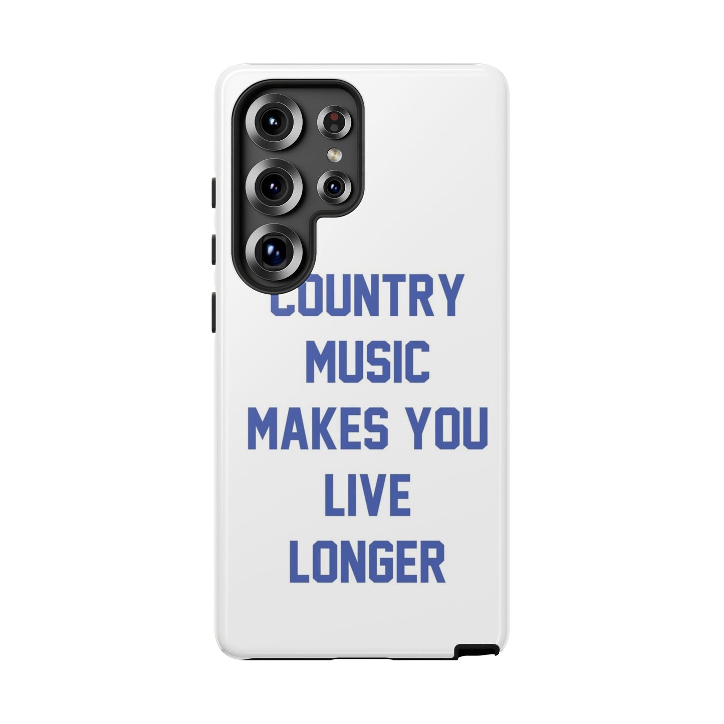 Country Music Makes you Live Longer Tough Case