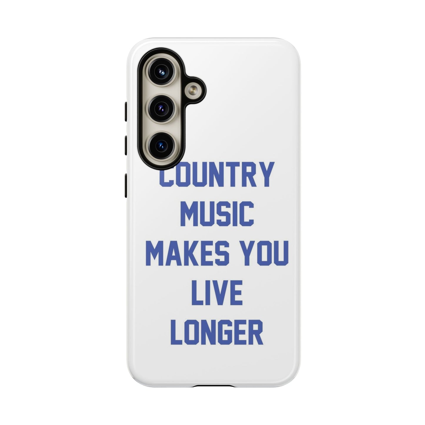 Country Music Makes you Live Longer Tough Case