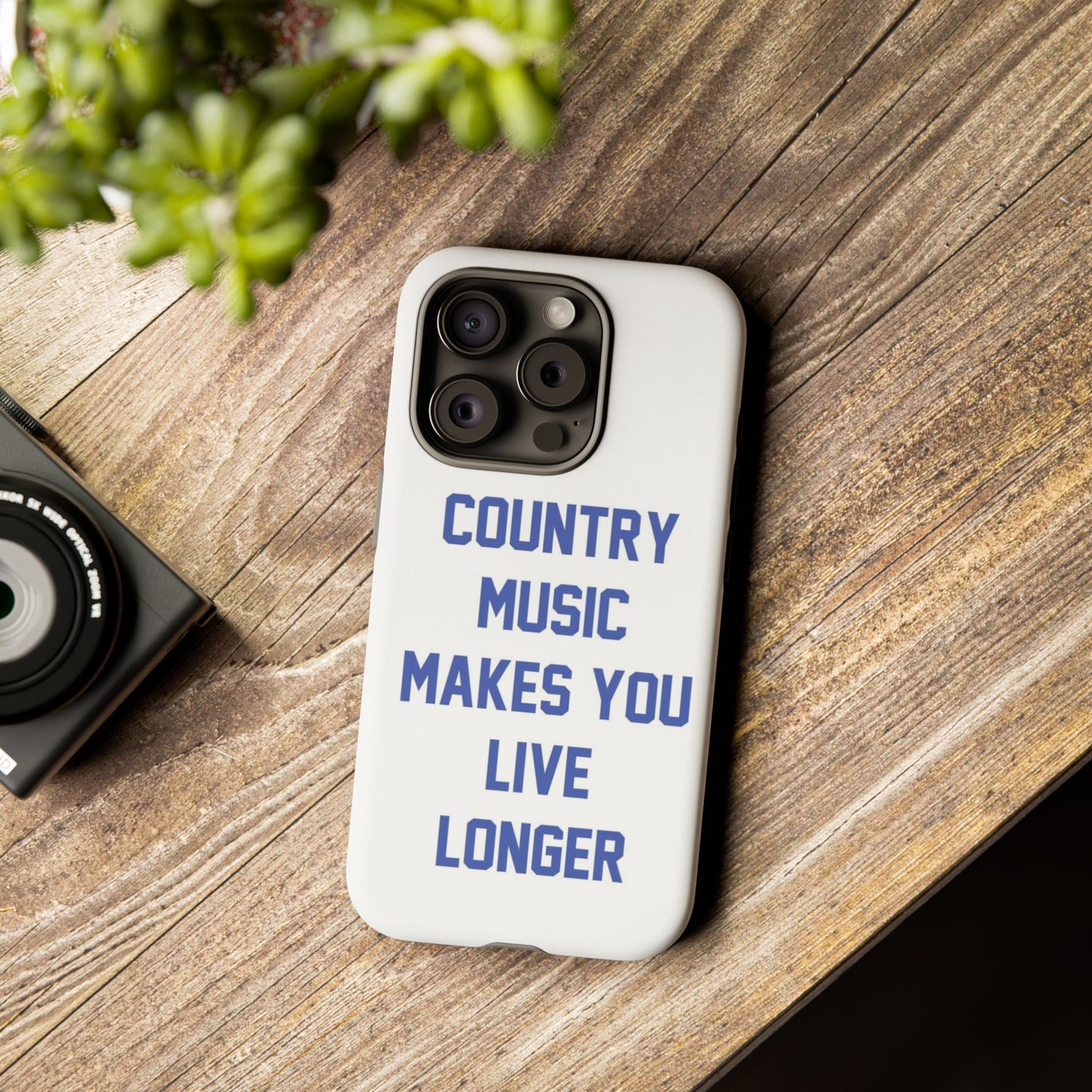 Country Music Makes you Live Longer Tough Case