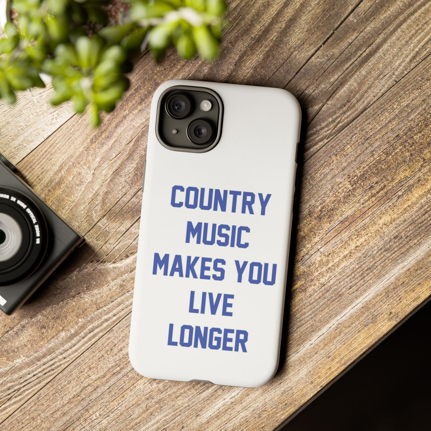 Country Music Makes you Live Longer Tough Case