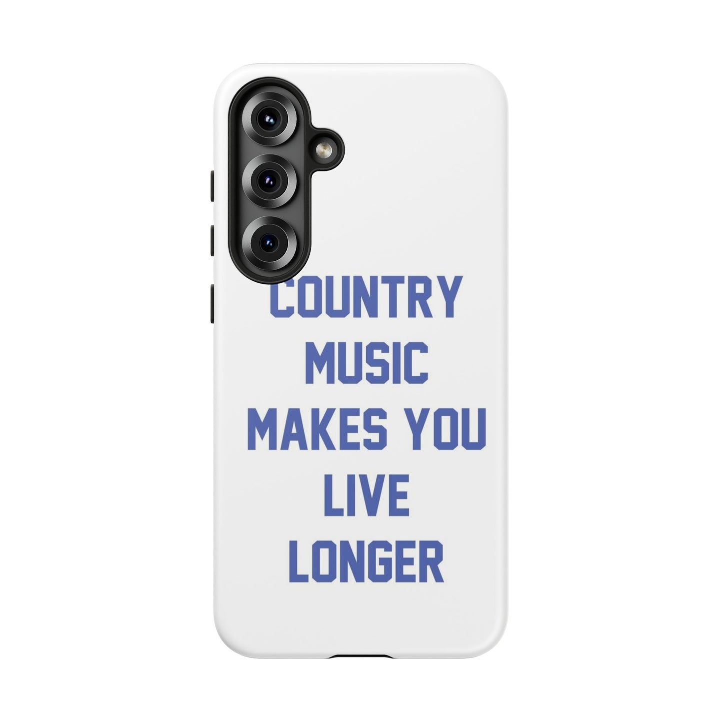 Country Music Makes you Live Longer Tough Case