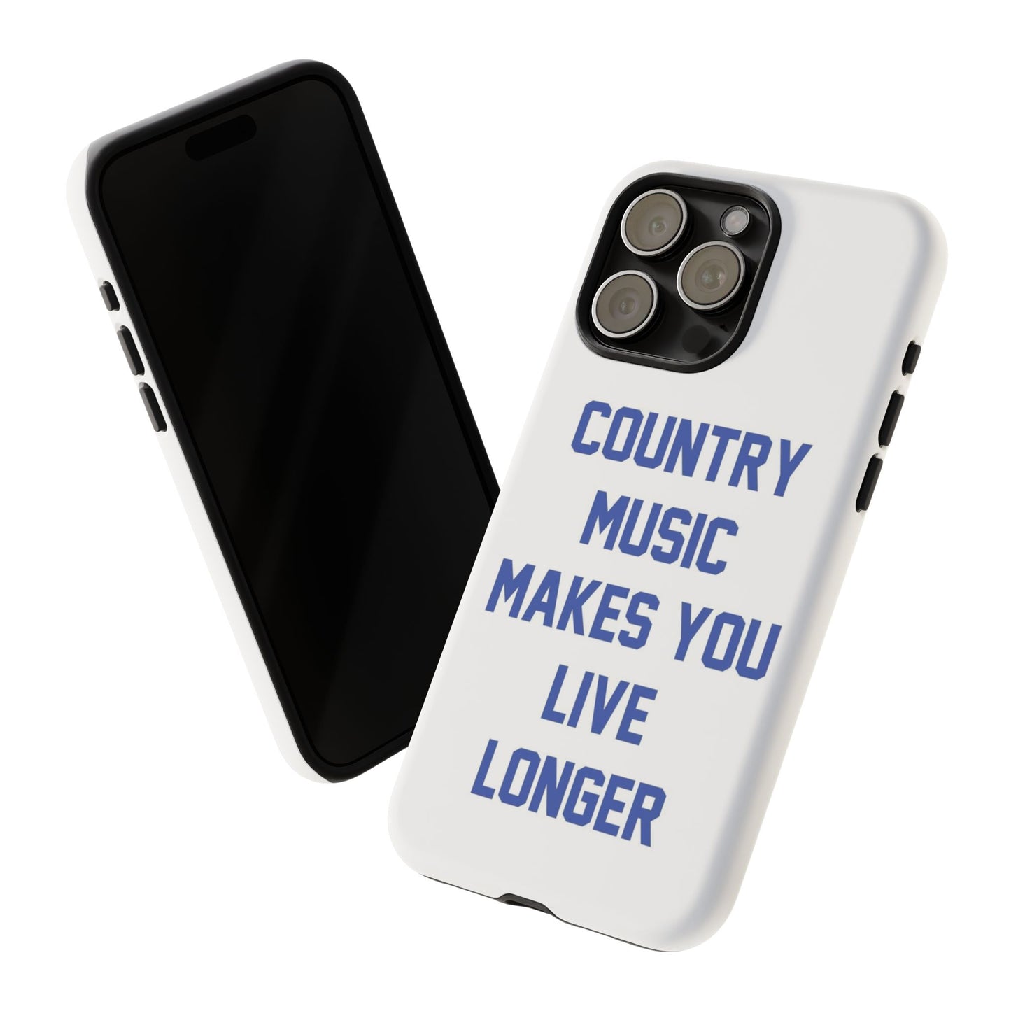 Country Music Makes you Live Longer Tough Case