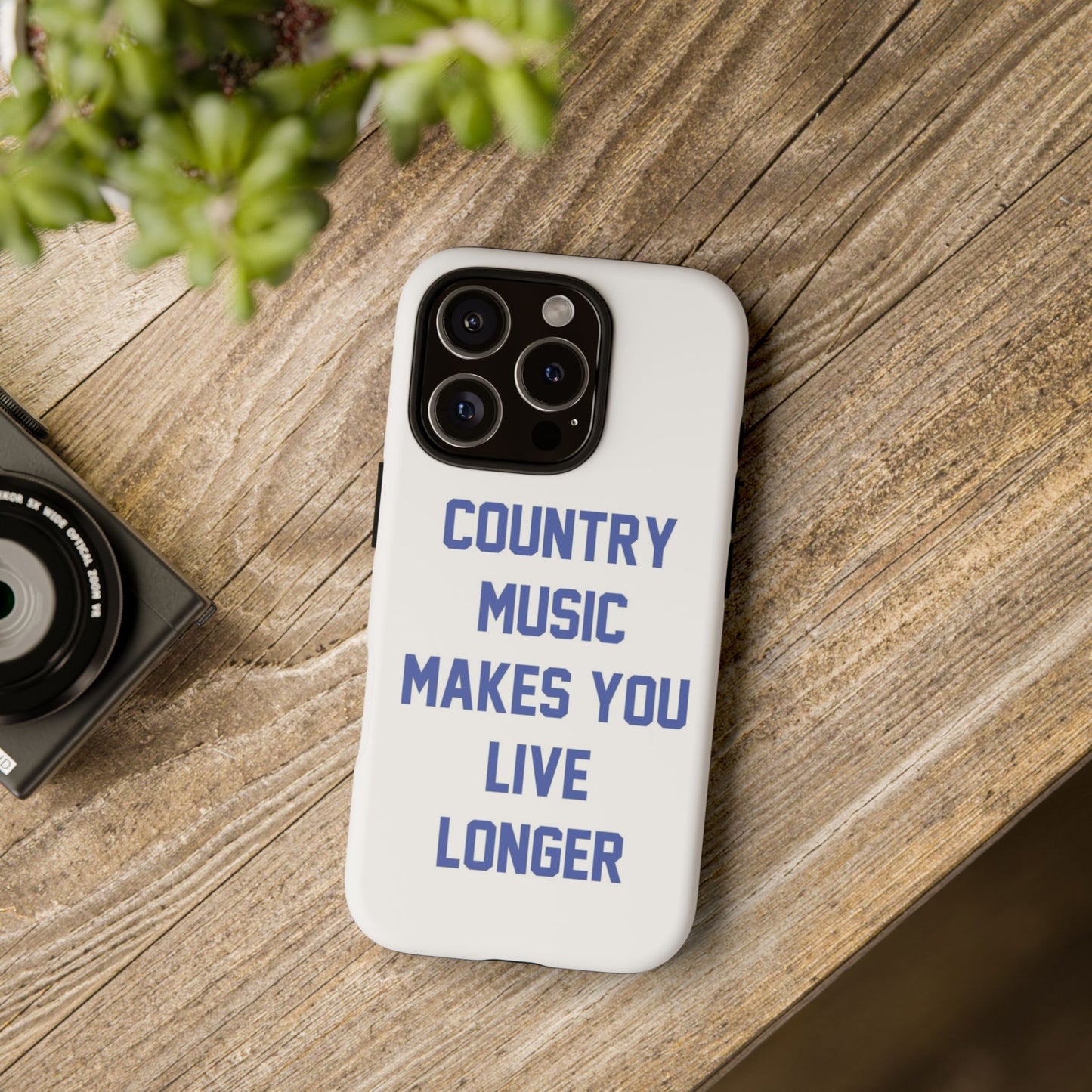 Country Music Makes you Live Longer Tough Case