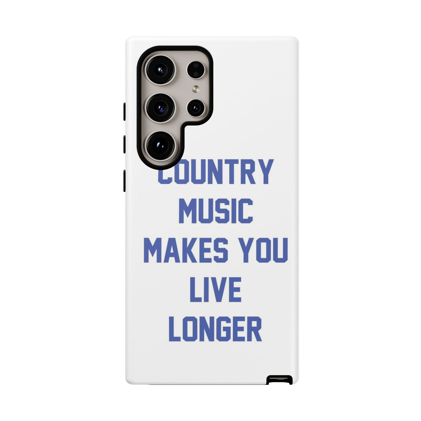 Country Music Makes you Live Longer Tough Case