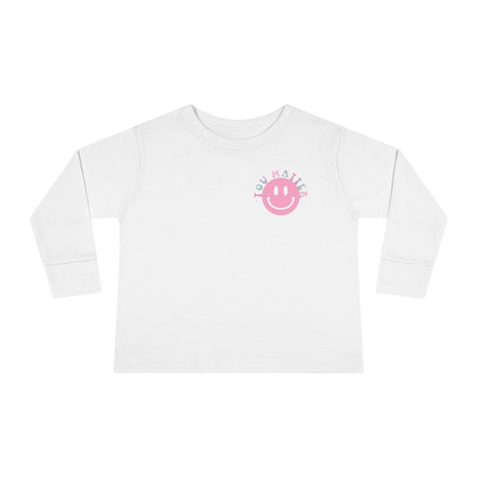 You Matter Toddler Long Sleeve