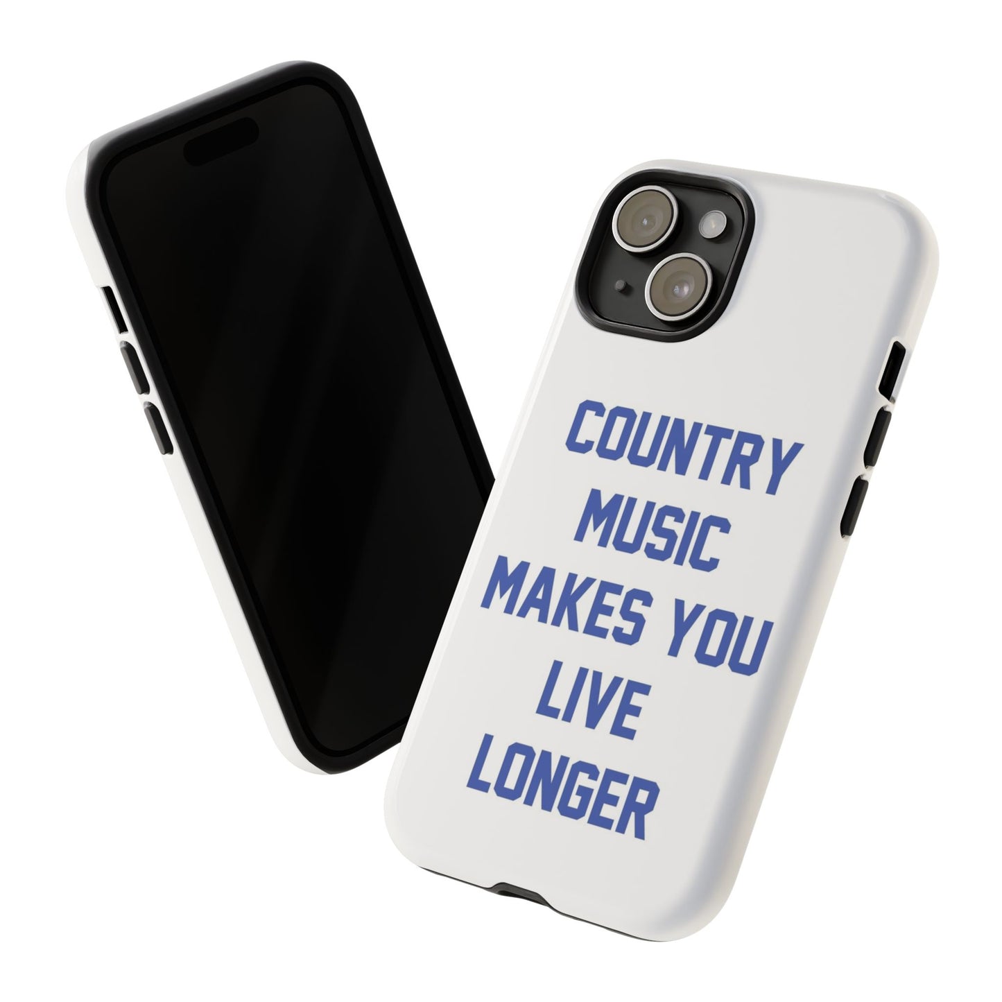 Country Music Makes you Live Longer Tough Case