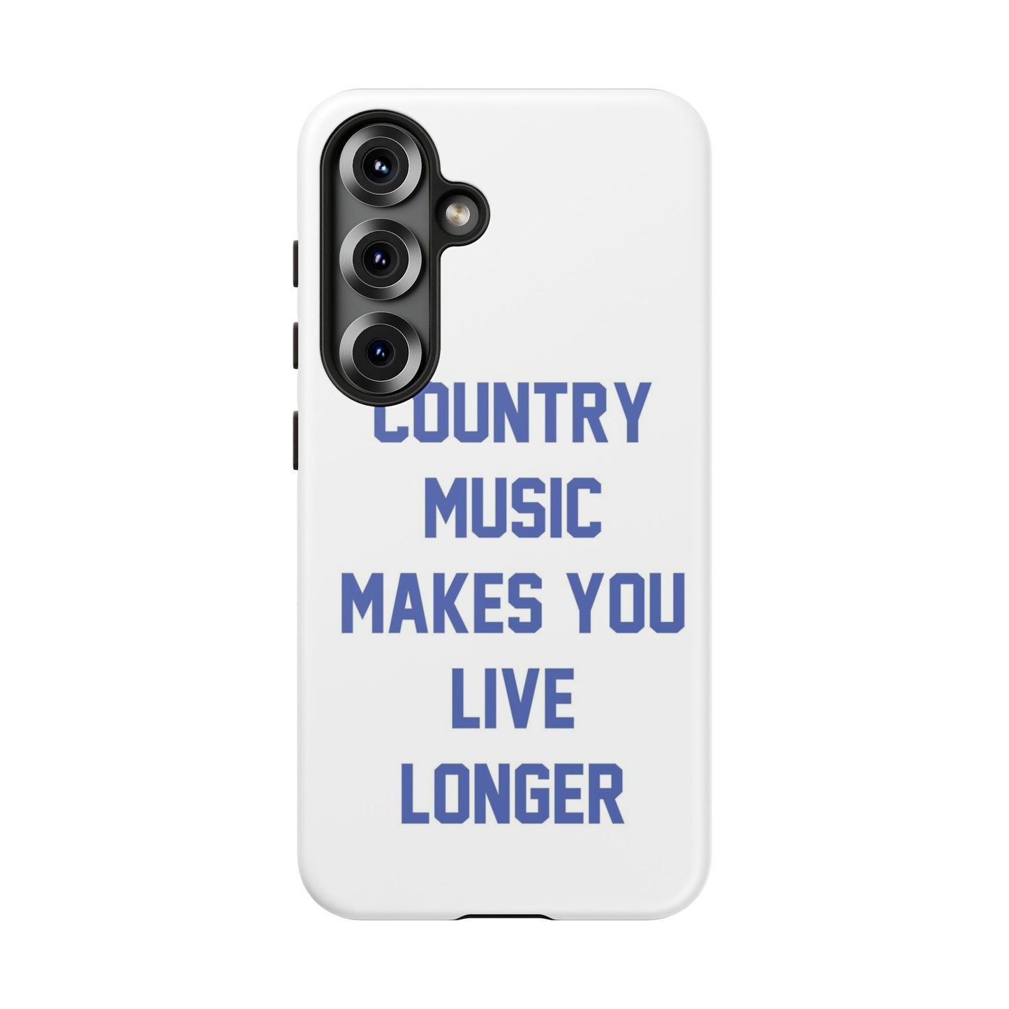 Country Music Makes you Live Longer Tough Case
