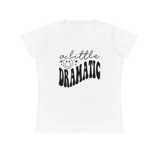Dramatic Ladies' T-Shirt