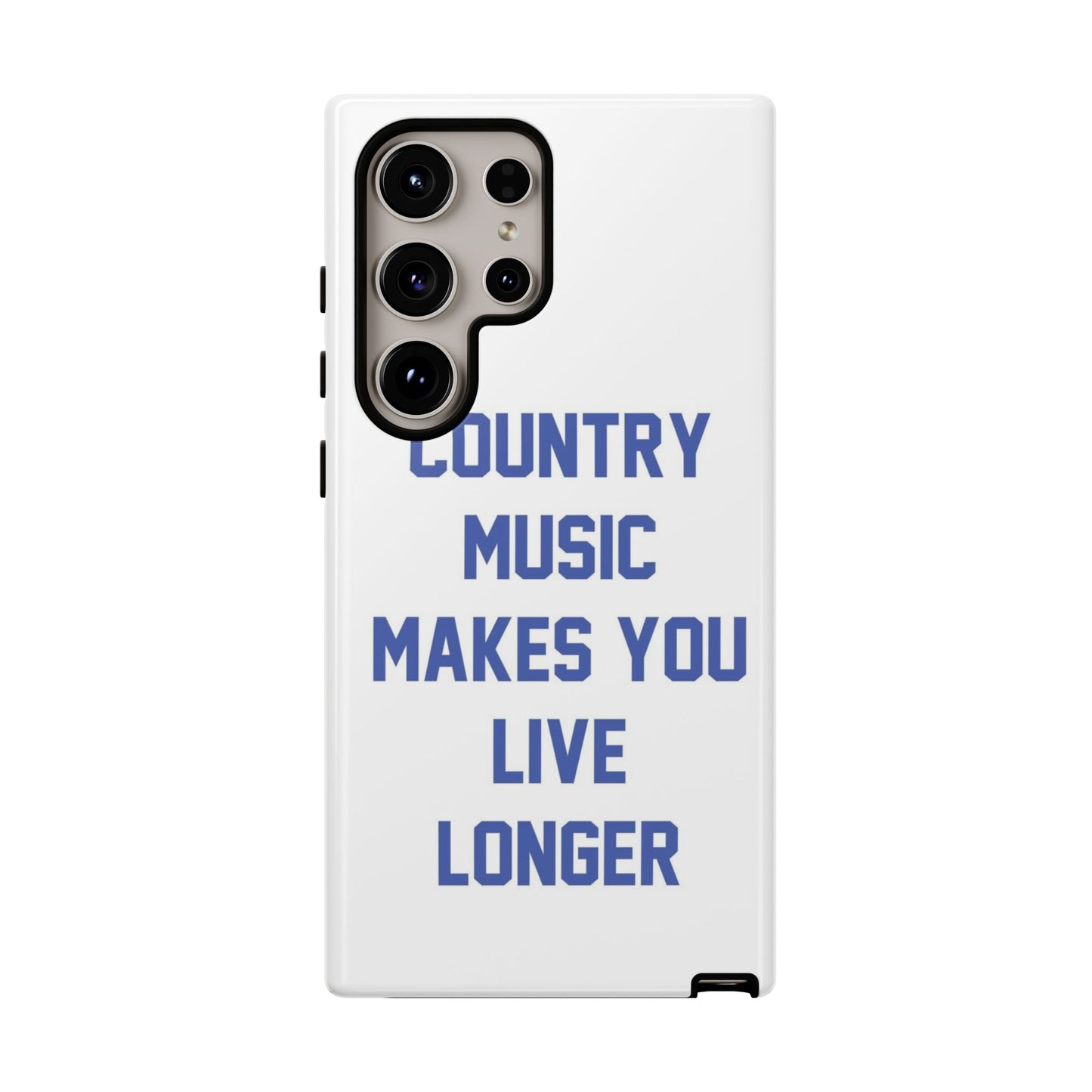 Country Music Makes you Live Longer Tough Case