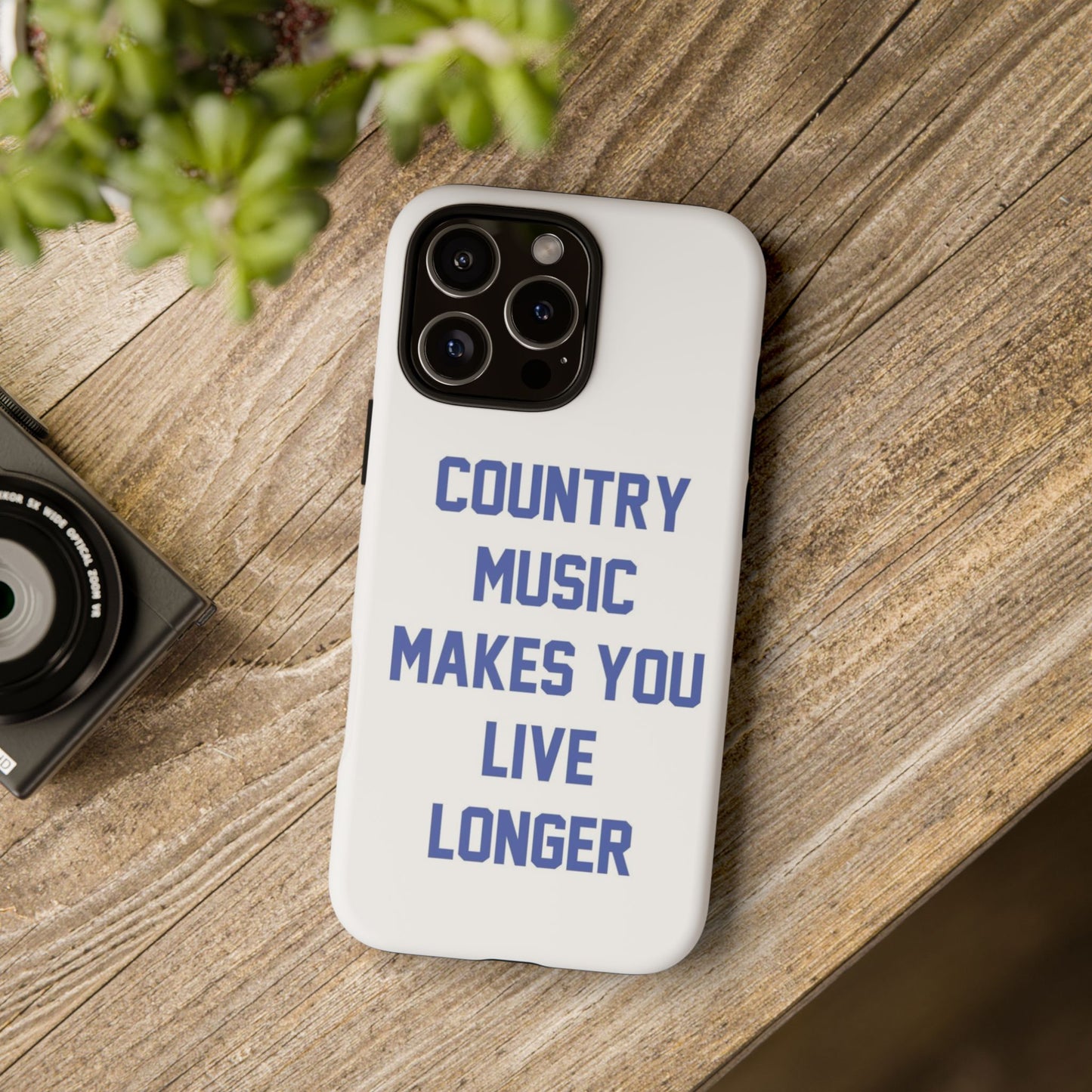 Country Music Makes you Live Longer Tough Case