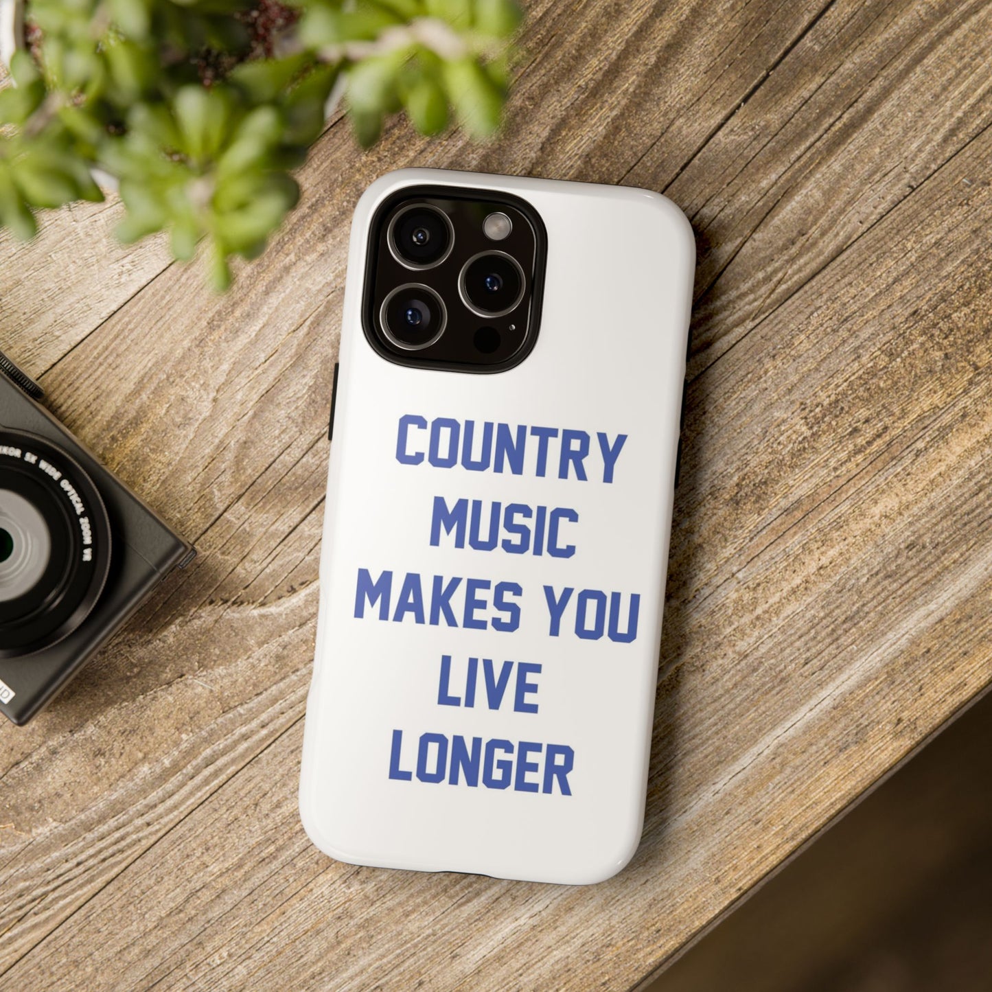 Country Music Makes you Live Longer Tough Case