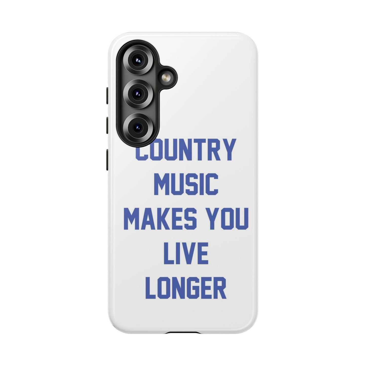 Country Music Makes you Live Longer Tough Case