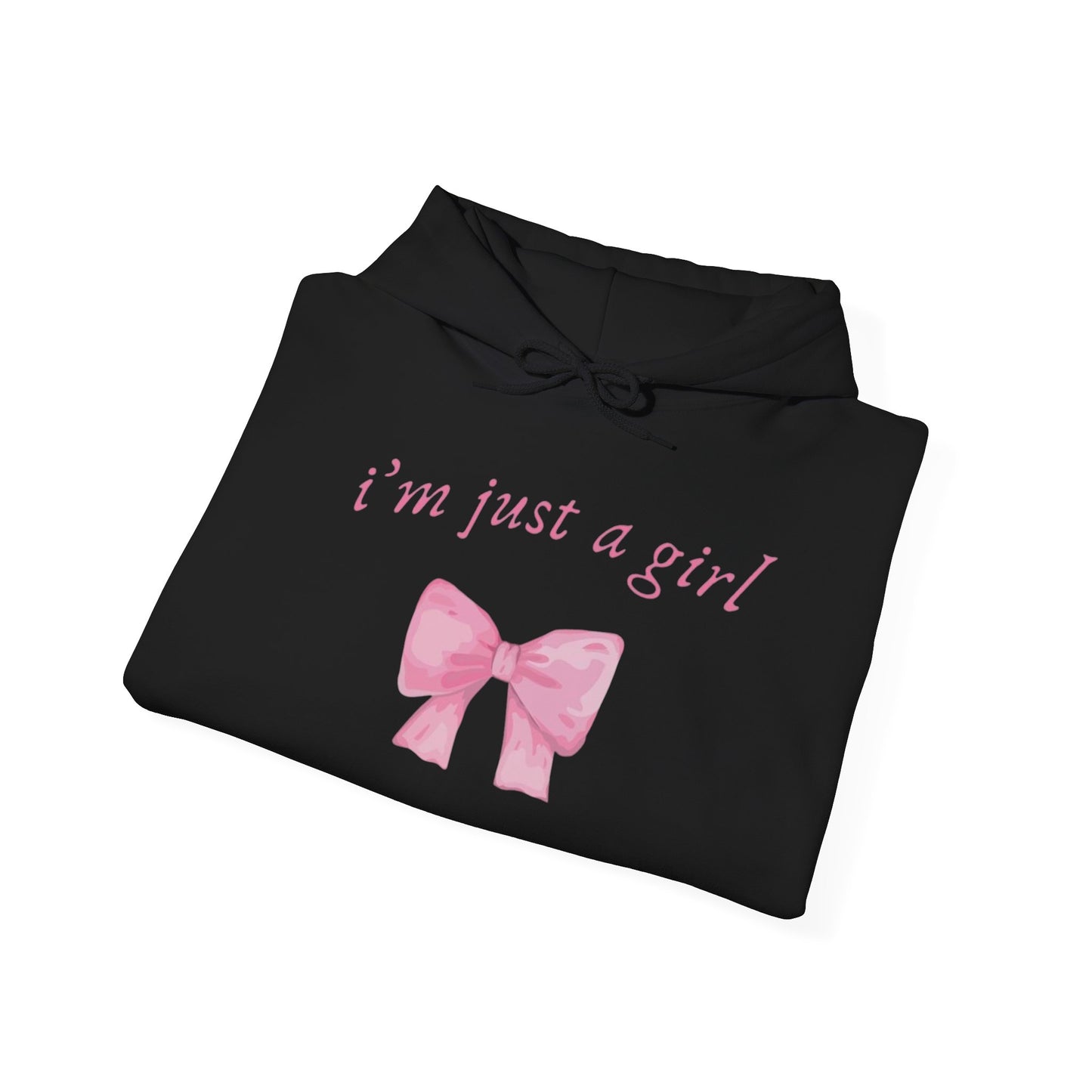 I'm Just a Girl Hoodie